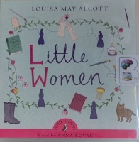 Little Women written by Louisa May Alcot performed by Anna Koval on Audio CD (Unabridged)